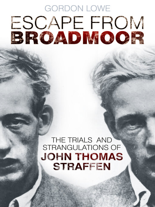 Title details for Escape From Broadmoor by Gordon Lowe - Available